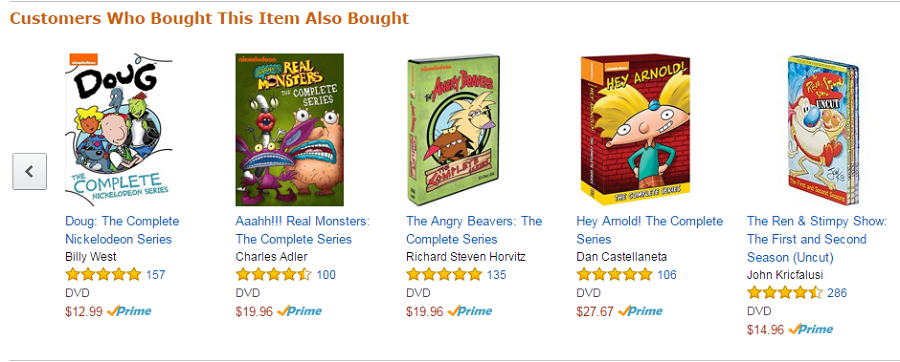 Amazon list of DVD sets people have bought: Doug, Aaahh!! Real Monsters, The Angry Beavers, Hey Arnold!, The Ren & Stimpy Show.